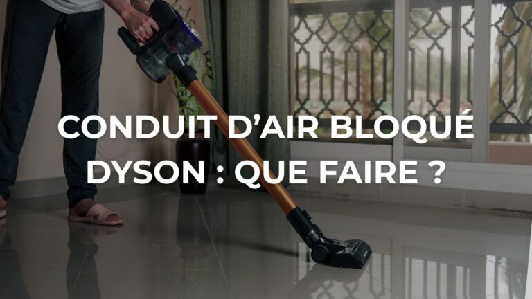 conduit d'air bloqué dyson