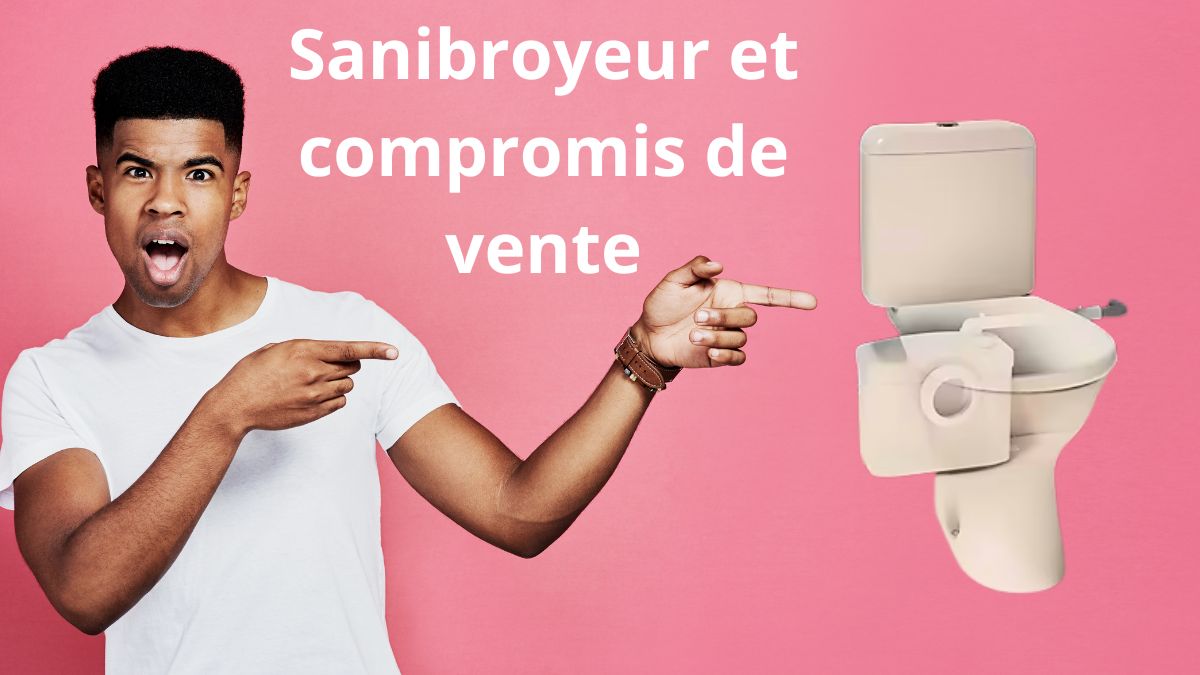 sanibroyeur compromis de vente